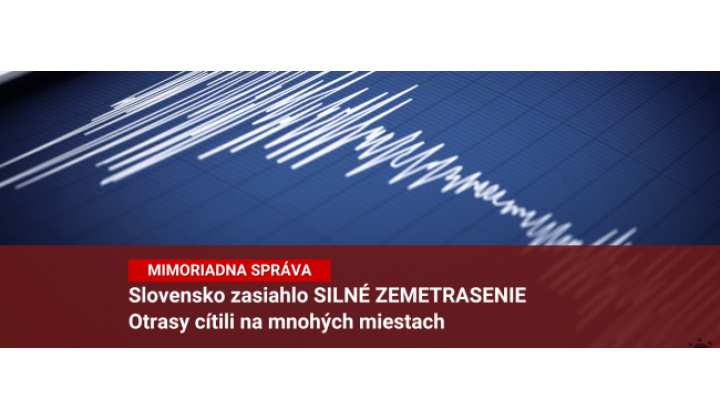 Slovensko zasiahlo silné zemetrasenie